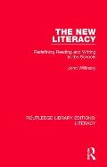 The New Literacy: Redefining Reading and Writing in the Schools