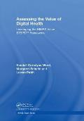 Assessing the Value of Digital Health: Leveraging the Himss Value Steps(tm) Framework