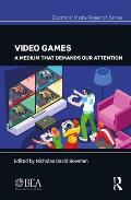 Video Games: A Medium That Demands Our Attention