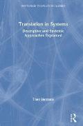 Translation in Systems: Descriptive and Systemic Approaches Explained