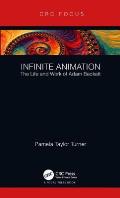 Infinite Animation: The Life and Work of Adam Beckett
