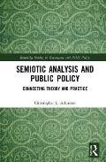 Semiotic Analysis and Public Policy: Connecting Theory and Practice