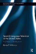 Spanish-Language Television in the United States: Fifty Years of Development