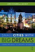 Small Cities with Big Dreams: Creative Placemaking and Branding Strategies