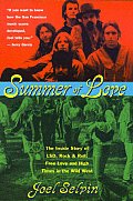 Summer of Love The Inside Story of LSD Rock & Roll Free Love & High Times in the Wild West