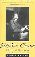 Stephen Crane A Critical Biography