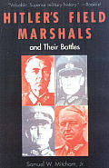 Hitlers Field Marshals & Their Battles S