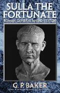 Sulla The Fortunate Roman General & Dictionary