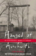 Hanged at Auschwitz: An Extraordinary Memoir of Survival