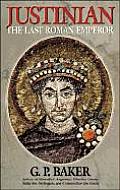 Justinian: The Last Roman Emporer
