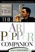 Art Pepper Companion Writings on a Jazz Original