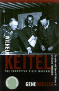 Wilhelm Keitel The Forgotten Field Marsh