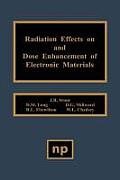 Radiation Effects on and Dose Enhancement
