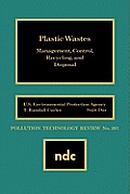 Plastic Wastes: Management, Control, Recycling and Disposal