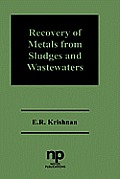 Recovery of Metals from Sludges and Wastewaters