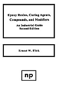 Epoxy Resins, Curing Agents, Compounds, and Modifiers, Second Edition: An Industrial Guide