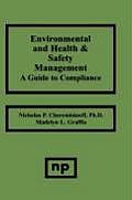 Environmental and Health and Safety Management: A Guide to Compliance