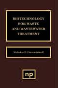 Biotechnology for Waste and Wastewater Treatment