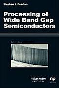 Processing of 'Wide Band Gap Semiconductors