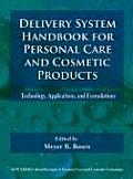 Delivery System Handbook for Personal Care and Cosmetic Products: Technology, Applications and Formulations