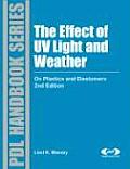The Effect of UV Light and Weather: On Plastics and Elastomers