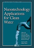 Nanotechnology Applications for Clean Water: Solutions for Improving Water Quality