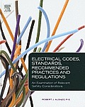 Electrical Codes, Standards, Recommended Practices and Regulations: An Examination of Relevant Safety Considerations