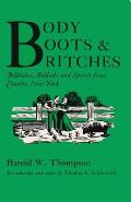 Body, Boots, and Britches: Folktales, Ballads and Speech from Country New York