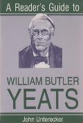 A Reader's Guide to William Butler Yeats
