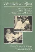 Brothers in Spirit: The Correspondence of Albert Schweitzer and William Larimer Mellon, Jr.