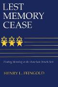Lest Memory Cease Finding Meaning in the American Jewish Past