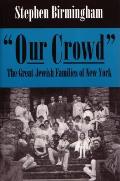 Our Crowd The Great Jewish Families of New York