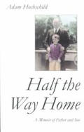 Half The Way Home A Memoir Of Father &