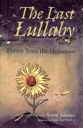The Last Lullaby: Poetry from the Holocaust