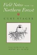 Field Notes from the Northern Forest: Illustrated by Anne E. Lacy
