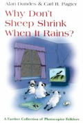 Why Dont Sheep Shrink In The Rain A Further Collection of Photocopier Folklore