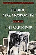 Feeding Mrs. Moskowitz and the Caregiver