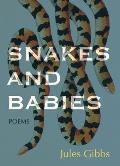 Snakes and Babies: Poems