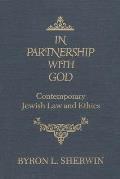 In Partnership with God: Contemporary Jewish Law and Ethics