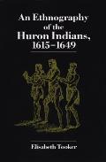 Ethnography of the Huron Indians: 1615-1649