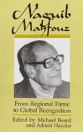 Naguib Mahfouz: From Regional Fame to Global Recognition