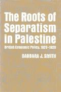 Roots Of Separatism In Palestine British