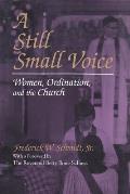 A Still Small Voice: Women, Ordination, and the Church