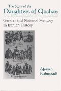Story of Daughters of Quchan: Gender and National Memory in Iranian History