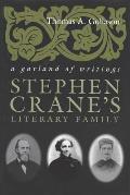 Stephen Crane's Literary Family: A Garland of Writings