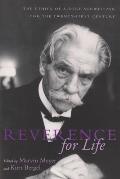 Reverence For Life: The Ethics of Albert Schweitzer for the Twenty-First Century