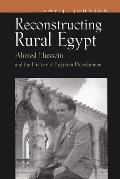 Reconstructing Rural Egypt: Ahmed Hussein and the History of Egyptian Development