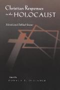 Christian Responses to the Holocaust: Moral and Ethical Issues