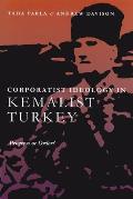 Corporatist Ideology in Kemalist Turkey: Progress or Order?