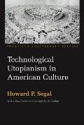 Technological Utopianism in American Culture: Twentieth Anniversary Edition